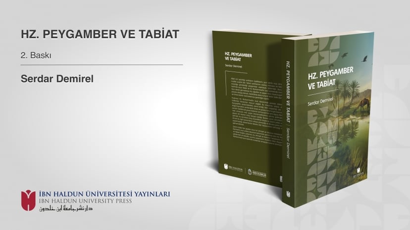 Tabiat ve Peygamber İlişkisi, Hadis Çalışmaları Uygulama ve Araştırma Merkezi’nin Son Kitabında Ele Alınıyor
