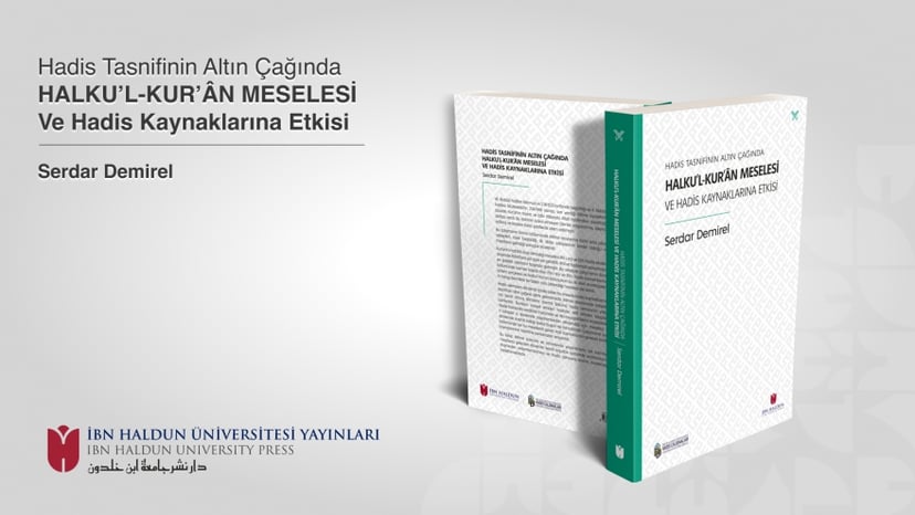 Hadis Çalışmaları Uygulama ve Araştırma Merkezi’nden Yeni Kitap! Hadis Tasnifinin Altın Çağında Halku’l-Kur’ân Meselesi Okurla Buluştu