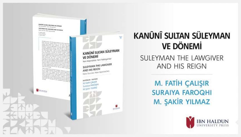 Yeni Kaynaklar ve Yaklaşımlar Işığında “Kanûnî Sultan Süleyman ve Dönemi” Kitabı Çıktı