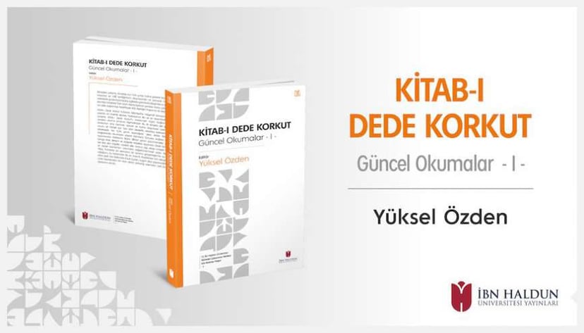 Kök Metinler Projesi’nin İlk Kitabı Yayınlandı: ‘Kitab-ı Dede Korkut - Güncel Okumalar’