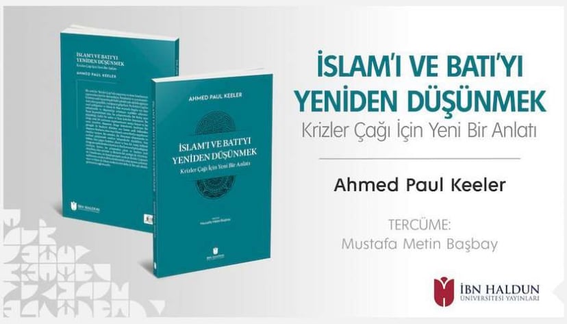 ‘’İslam’ı ve Batı’yı Yeniden Düşünmek’’ Kitabı Çıktı