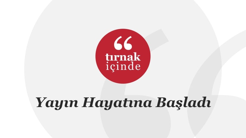 Tırnak İçinde' Youtube Kanalımız Yeni Konseptleriyle Artık Yayında