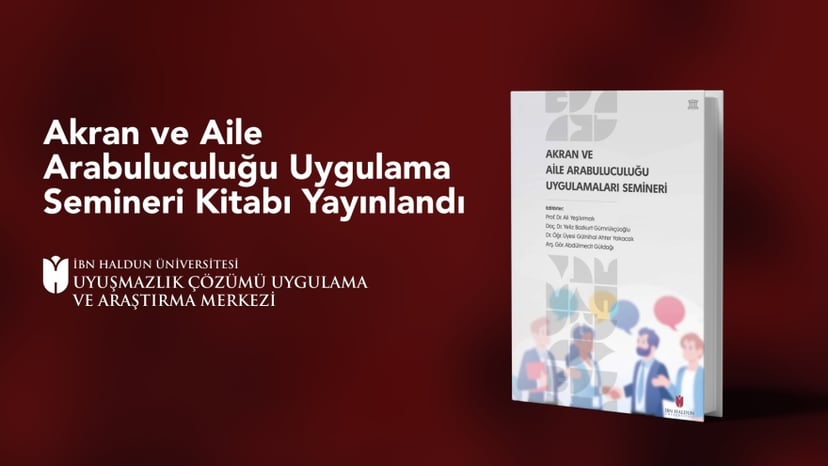 Akran ve Aile Arabuluculuğu Uygulama Semineri Kitabı Yayınlandı