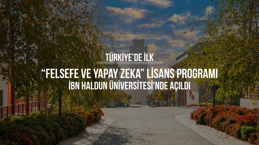 Türkiye’nin İlk “Felsefe ve Yapay Zeka” Lisans Programı Üniversitemizde Açıldı