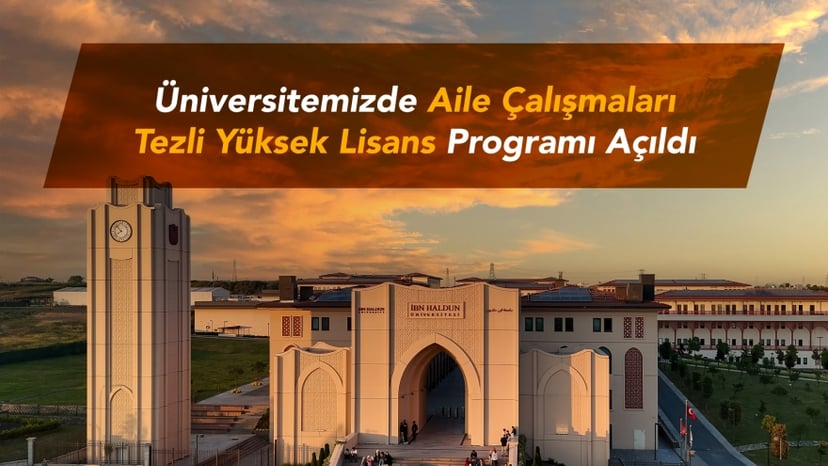 Üniversitemizde Aile Çalışmaları Tezli Yüksek Lisans Programı Açıldı