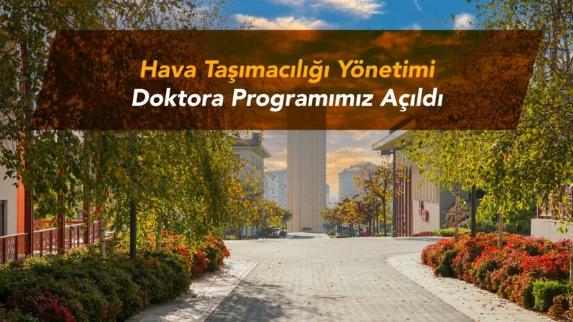Hava Taşımacılığı Yönetimi Doktora Programı Açıldı