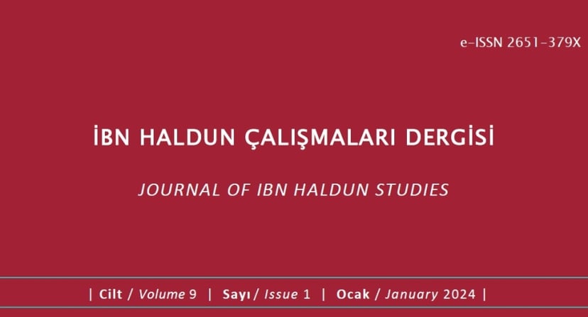 İbn Haldun Çalışmaları Dergisi’nin 9. Cilt, 1. Sayısı Yayımlandı