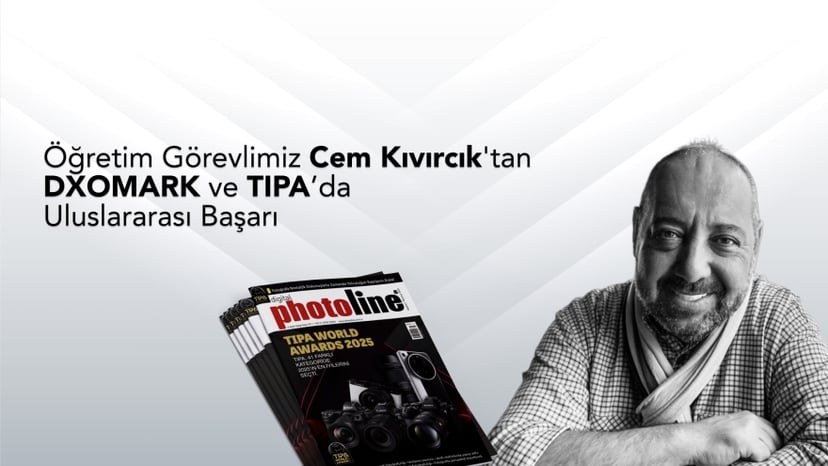 Öğretim Görevlimiz Cem Kıvırcık'tan DXOMARK ve TIPA’da Uluslararası Başarı