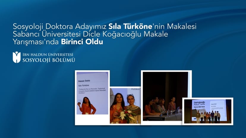 Sosyoloji Doktora Adayımız Sıla Türköne'nin Makalesi Sabancı Üniversitesi Dicle Koğacıoğlu Makale Yarışması'nda Birinci Oldu
